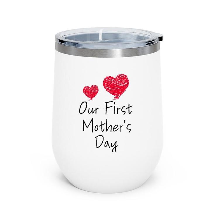 Our First Mother's Day  Mom And Baby Cool Wine Tumbler