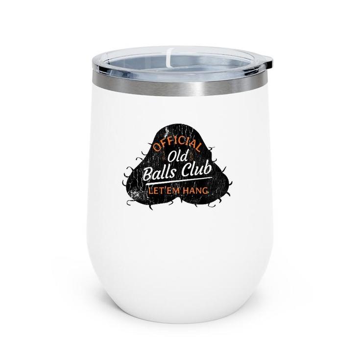 Over The Hill 55 Old Balls Club Distressed Novelty Gag Gift Wine Tumbler