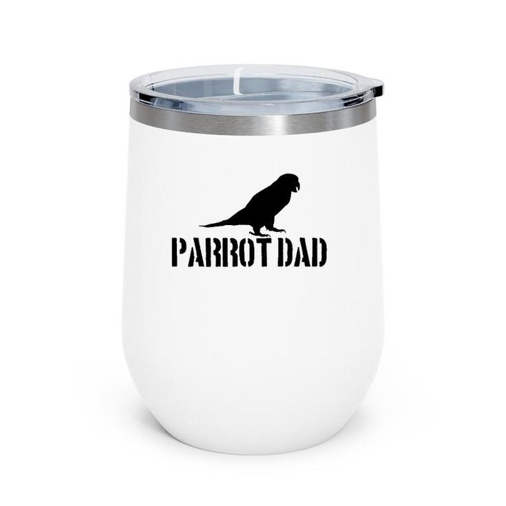 Parrot Dad Parrot Lover Gift Wine Tumbler