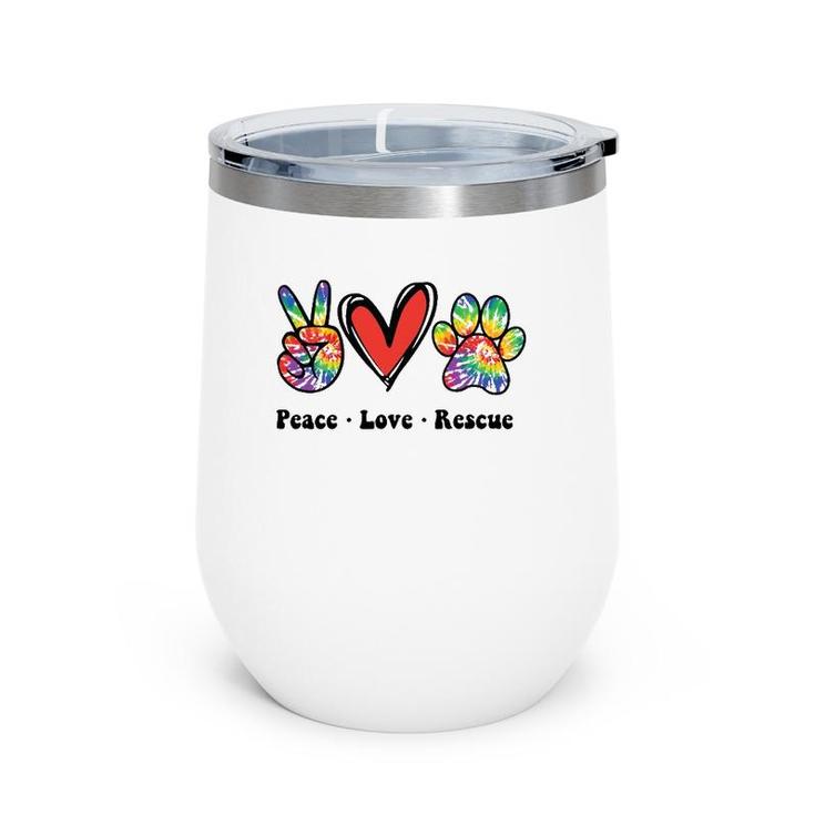 Peace Love And Rescue Peace Sign Heart Paw Print Cat And Dog Wine Tumbler