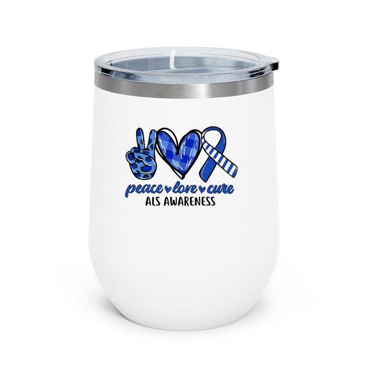 Peace Love Cure Blue & White Ribbon Als Awareness Month Wine Tumbler