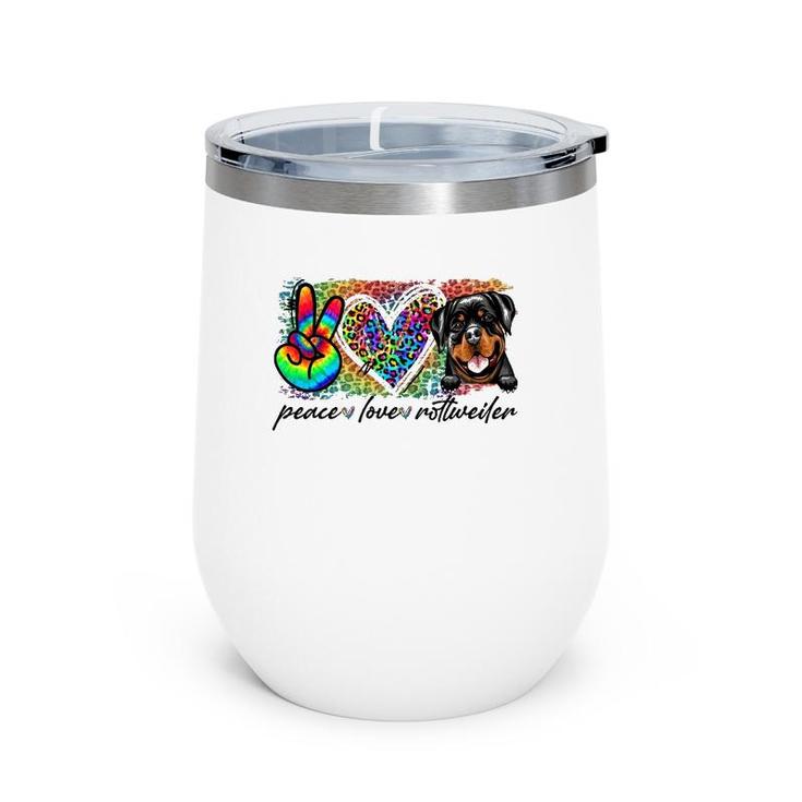 Peace Love Rottweiler Tie Dye Dog Lover Mother's Day Wine Tumbler