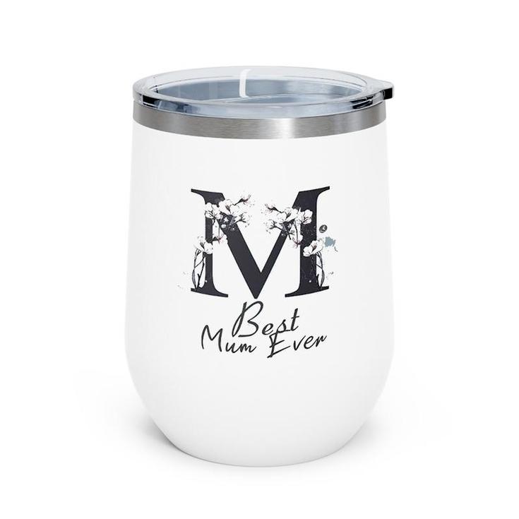 Perfect Mum Gift Birthday Best Mum Ever Wine Tumbler