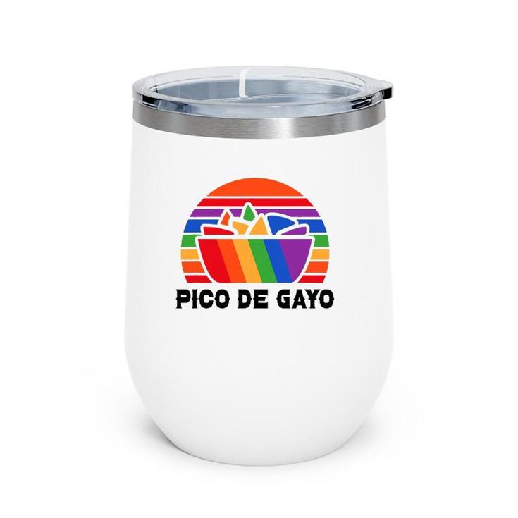 Pico De Gayo Funny Gay Lesbian Pride Rainbow Mexican Food Wine Tumbler