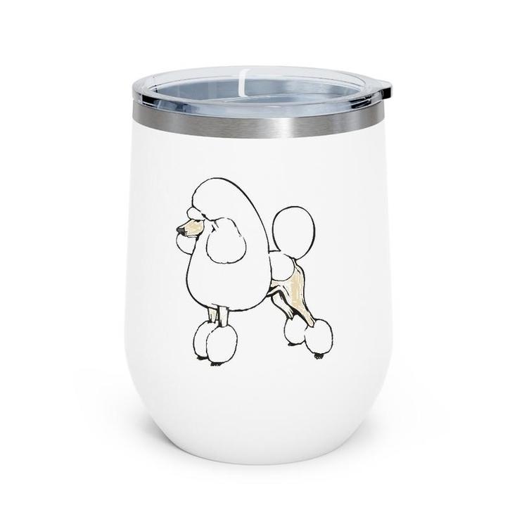 Poodle Dog Breed Gift For Animal Dogs Fan Lover Wine Tumbler