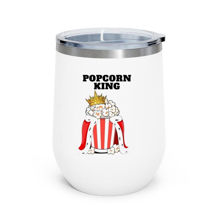 Popcorn King Mens Popcorn Lover Cute Popcorn Wine Tumbler