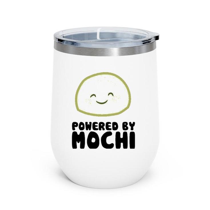 Powered By Mochi Japanese Mochi Lover Gift  Wine Tumbler