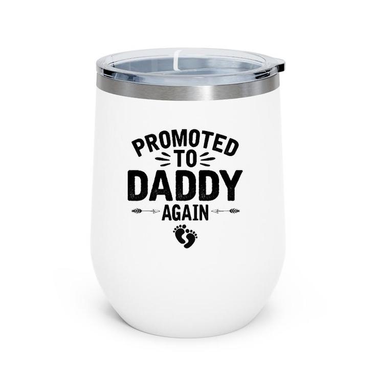 Promoted To Daddy Again Vintage Father's Day For Dad Wine Tumbler