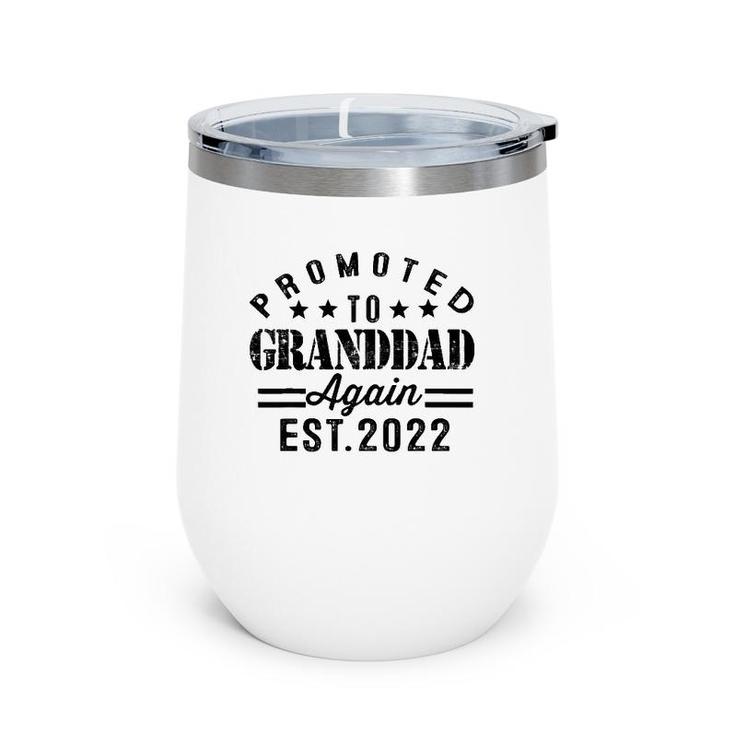 Promoted To Granddad Again Est 2022 Pregnancy Wine Tumbler