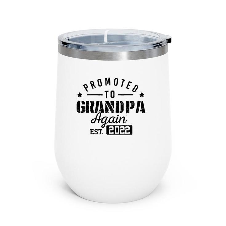 Promoted To Grandpa Again 2022 Baby Pregnancy Announcement Wine Tumbler