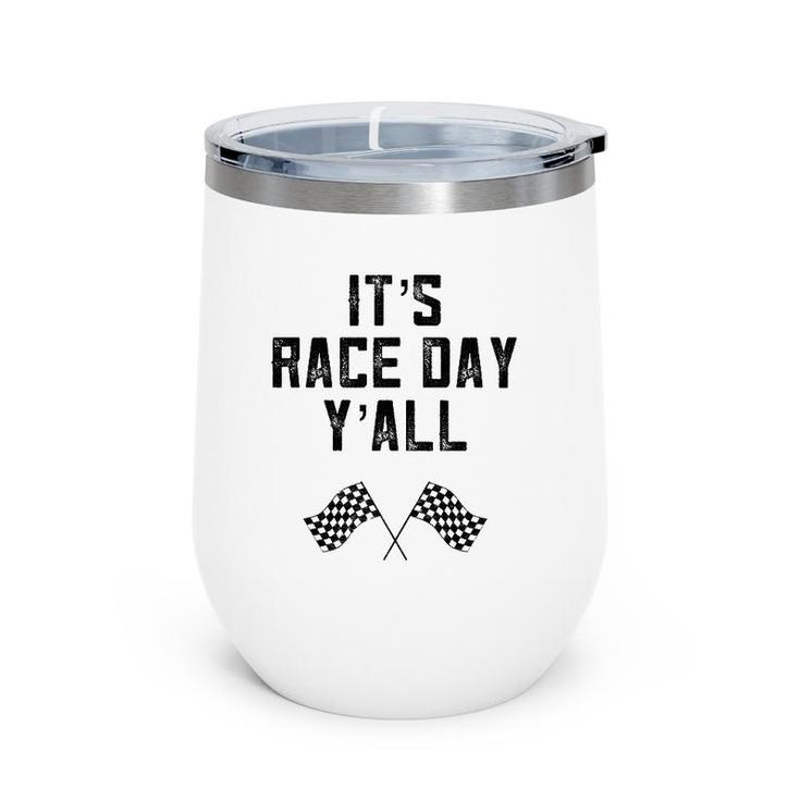 Race Track Checkered Flag Fast Cars It's Race Day Y'all South Wine Tumbler