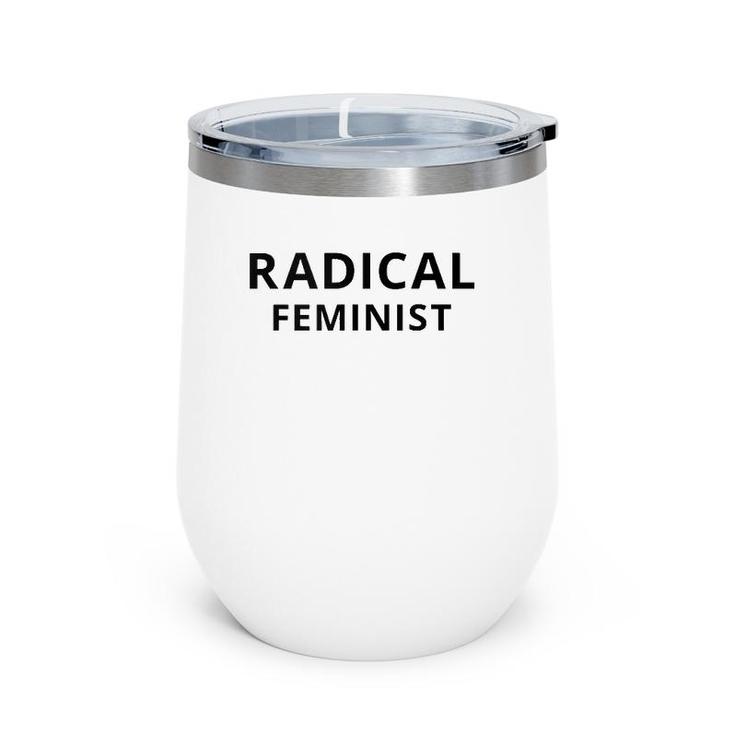 Radical Feminist Tank Top Quote Wine Tumbler