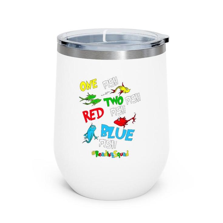 Reading Teacher Squad One Two Red Blue Fish Funny Wine Tumbler