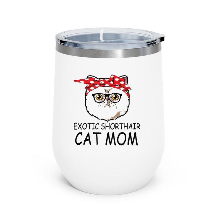 Red Bandana Exotic Shorthair Cat Mom Mother's Day Wine Tumbler