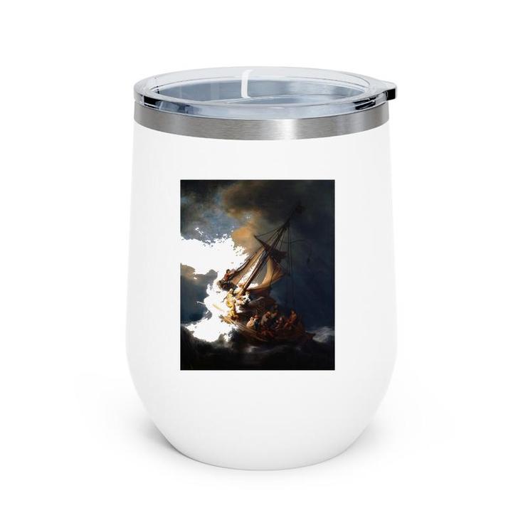 Rembrandt Christ In The Storm On The Sea Of Galilee Wine Tumbler