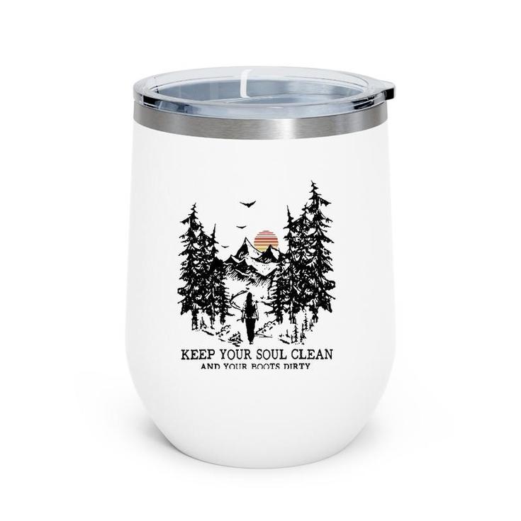 Retro Hiking Camping Keep Your Soul Clean & Your Boots Dirty  Wine Tumbler