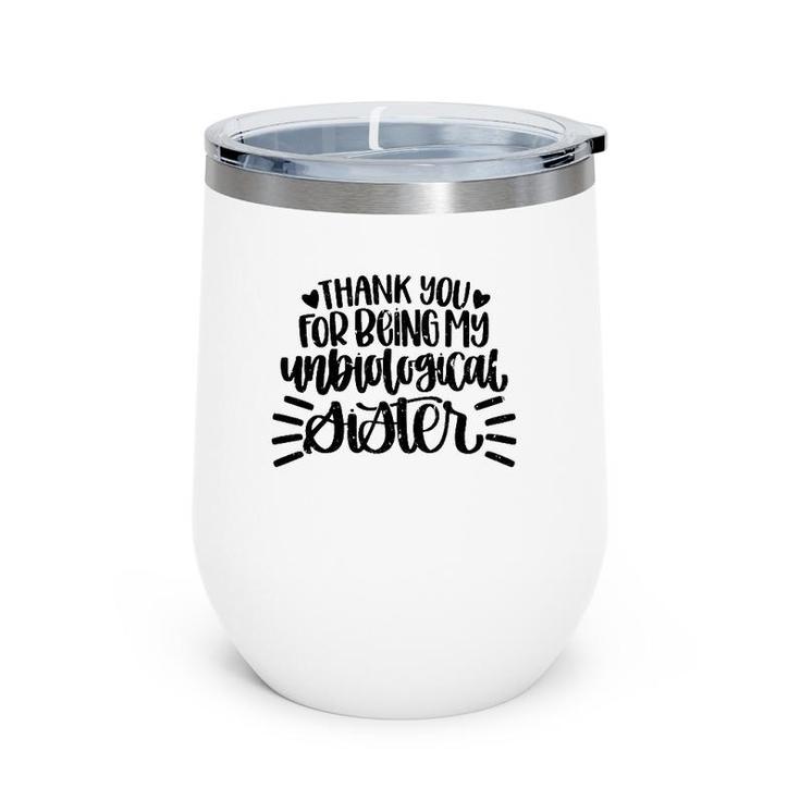 Retro Vintage Thank You For Being My Unbiological Sister Wine Tumbler
