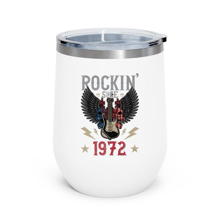 Rockin Since 1972 T  Rock N Roll Lovers 50Th Birthday Premium  Wine Tumbler