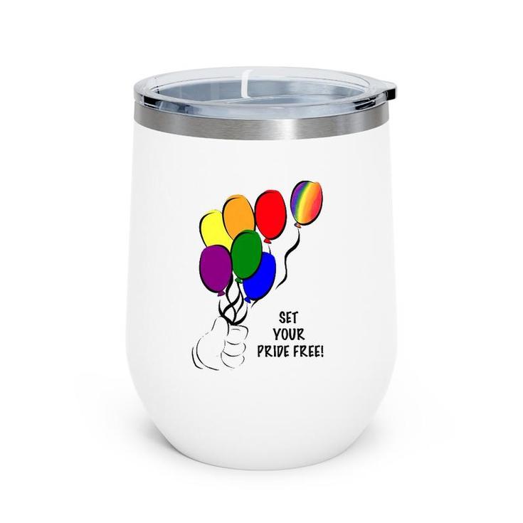 Set Your Pride Free Rainbow Balloon Lgbt Gift Wine Tumbler