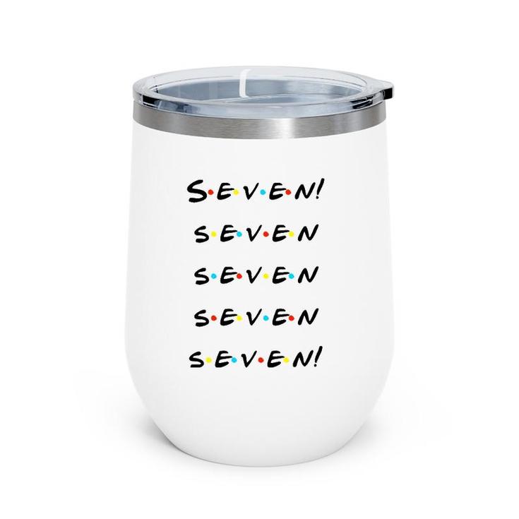 Seven Seven Seven Seven Seven Funny Wine Tumbler