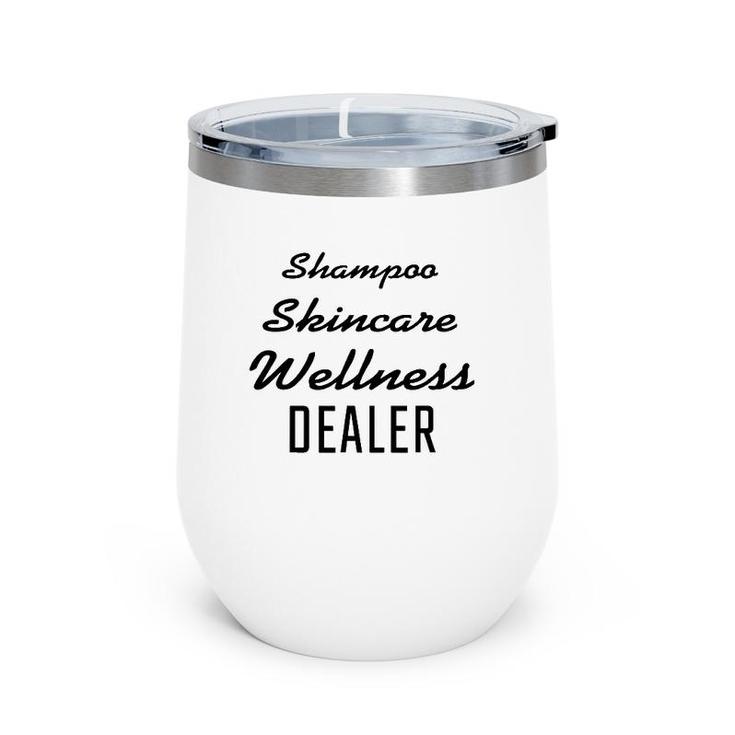 Shampoo Skincare Wellness Dealer Skin Esthetician Wine Tumbler