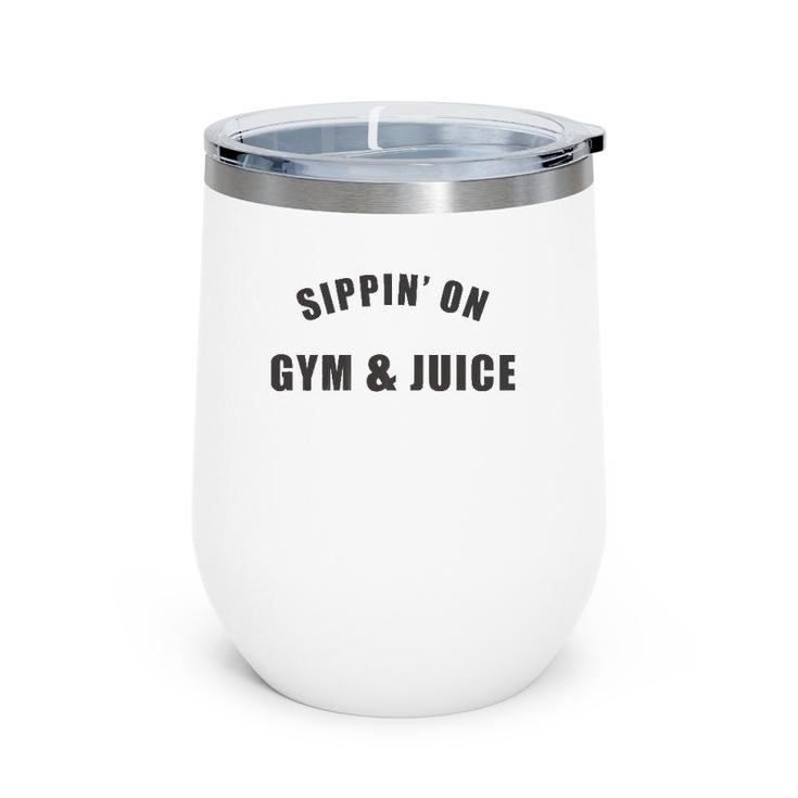 Sippin' On Gym & Juice Funny Workout Gym Wine Tumbler