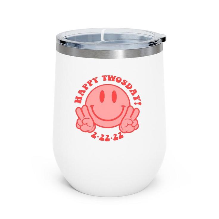 Smile Face Happy Twosday 2022 February 2Nd 2022 - 2-22-22 Gift Wine Tumbler