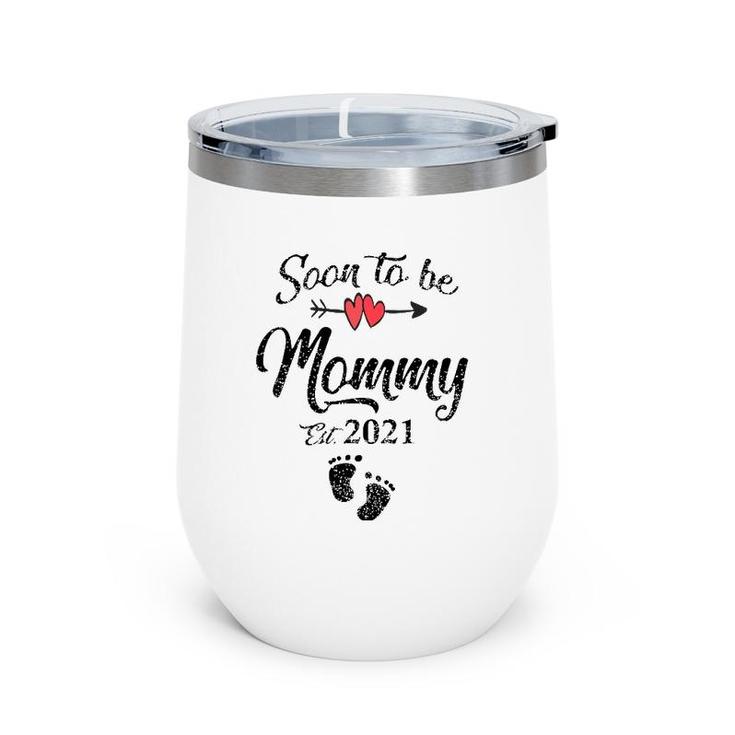 Soon To Be Mommy Mothers Day For Mom Pregnancy Wine Tumbler