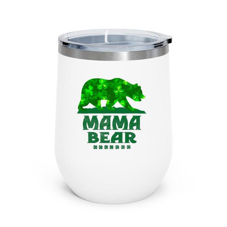 St Patricks Day Mama Bear Sunflower Mother Father Funny Wine Tumbler