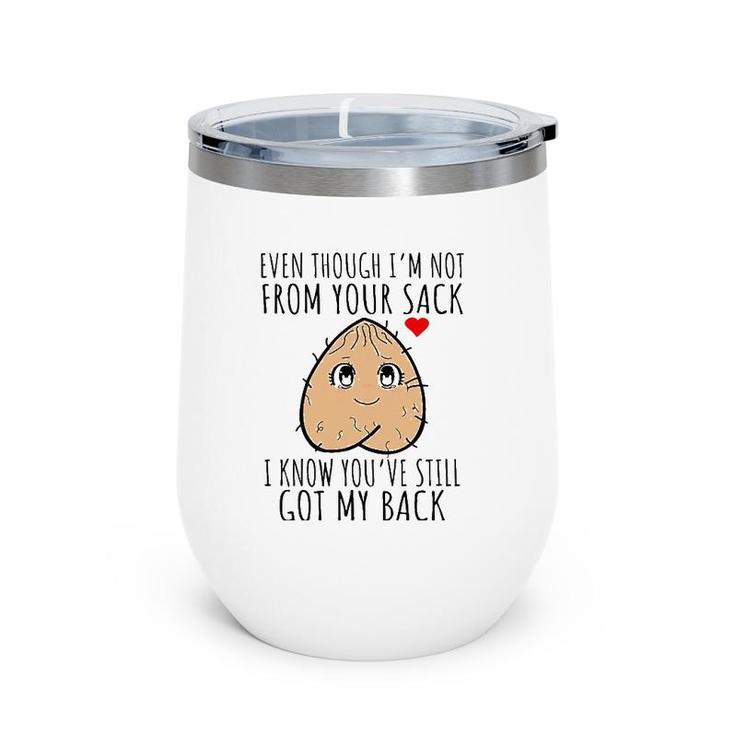 Stepdad Fathers Day Stepfather Funny Not From Your Sack Wine Tumbler