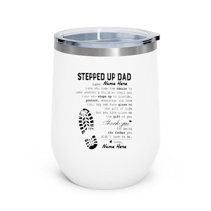 Stepped Up Dad Father's Day Gift Thank You For Being The Father You Didn't Have To Be Shoe Print Wine Tumbler