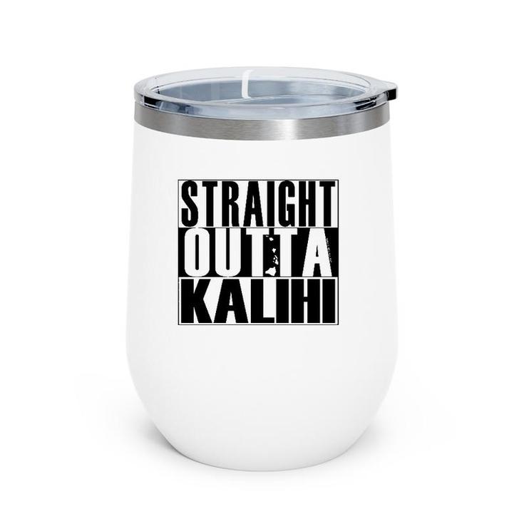 Straight Outta Kalihi Black By Hawaii Nei All Day Pullover Wine Tumbler