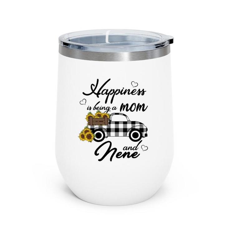 Sunflower Grandma  Happiness Is Being A Mom And Nene Wine Tumbler