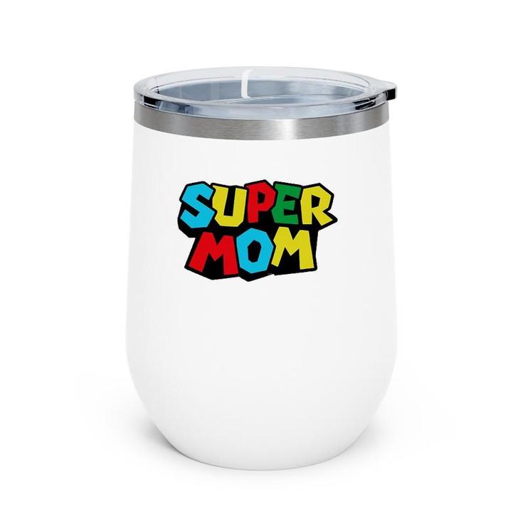 Super Dad & Mommy Funny Tee Mom, Mommy Or Mother's Day Gift Wine Tumbler