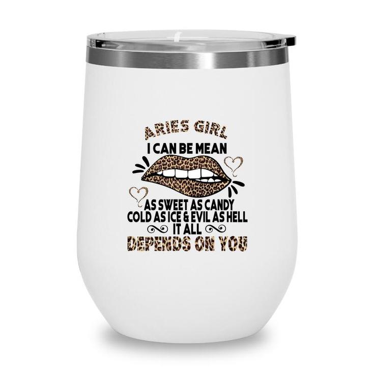 Sweet As Candy Cold As Ice Aries Leopard Aries Girls Birthday Gift Wine Tumbler