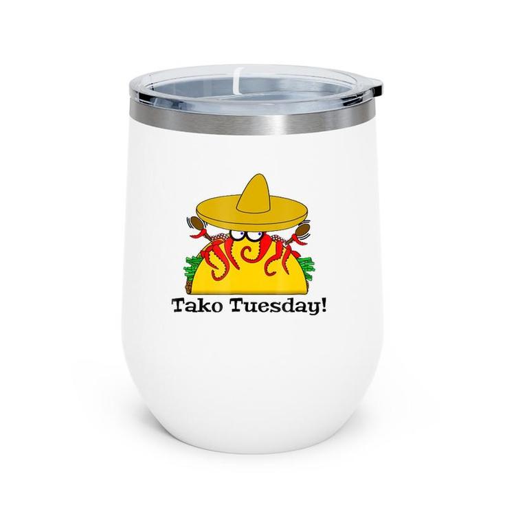 Tako Tuesday - Funny Octopus Tacos Wine Tumbler
