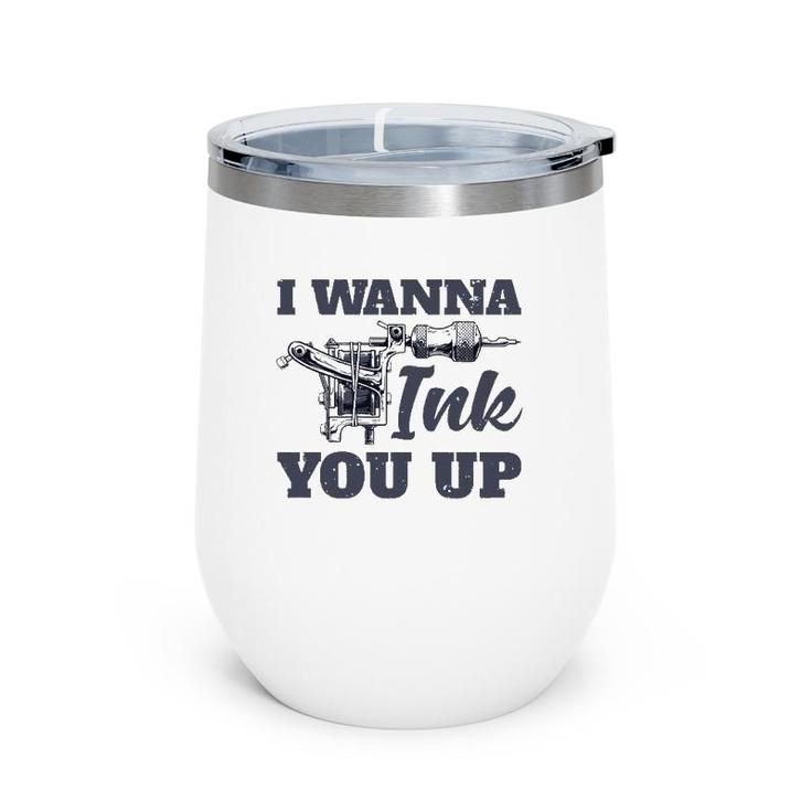 Tattooist Inking Tattoo Artist Gift Tattoo  Wine Tumbler