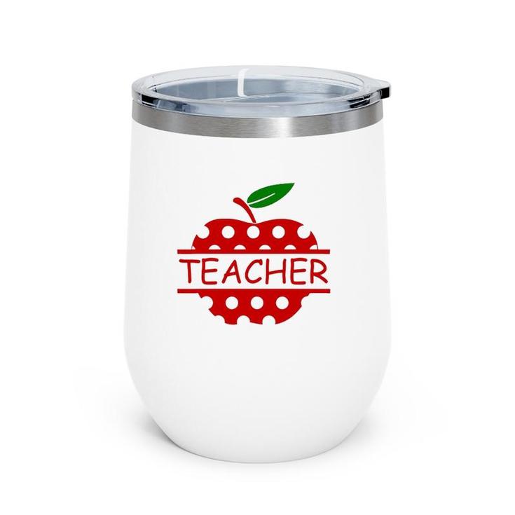 Teacher Life Teach Red Apple Teaching Lover Wine Tumbler