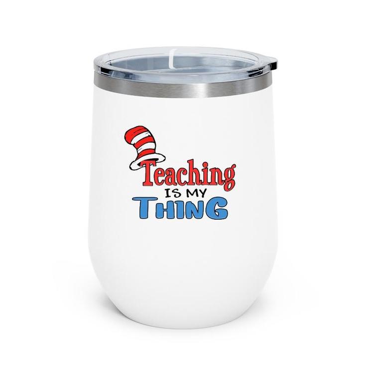 Teaching Is My Things Dr Teacher Red And White Stripe Hat Wine Tumbler