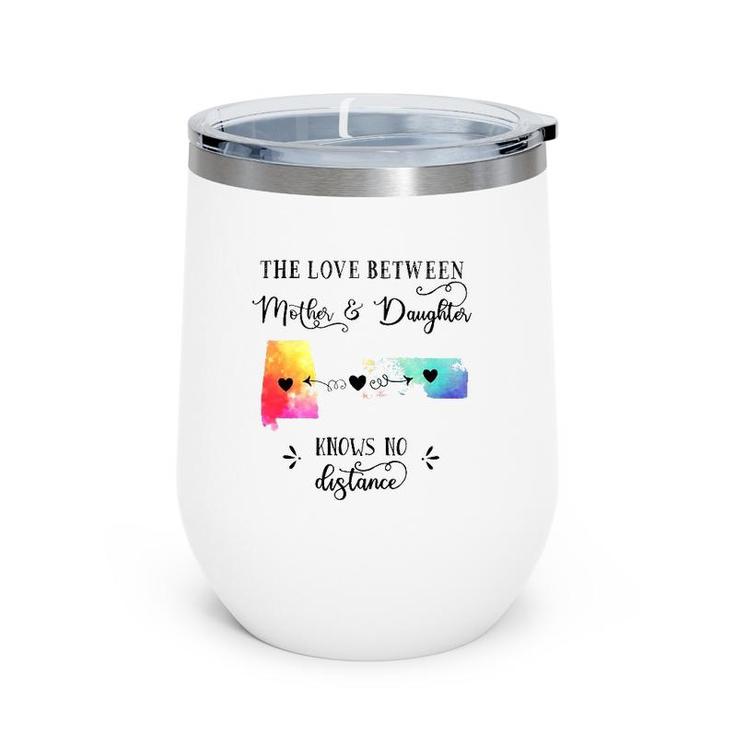 The Love Between Mother & Daughter Knows No Distance Wine Tumbler