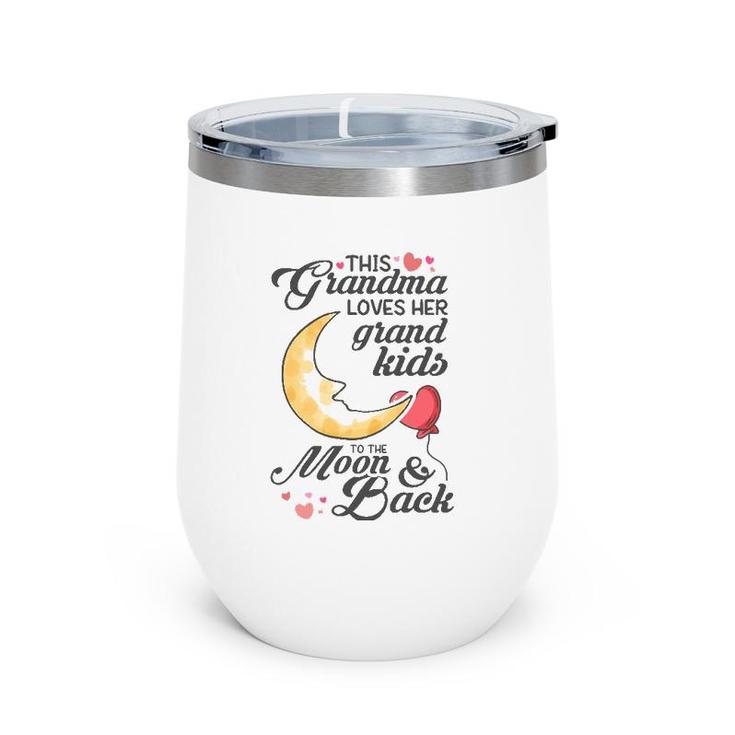 This Grandma Loves Her Grand Kids To The Moon & Back Wine Tumbler