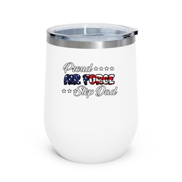 Us Flag Bold Proud Air Force Step Dad Wine Tumbler