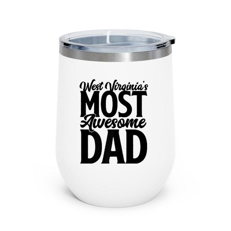 West Virginia Dad Gift Son Wife Best Awesome Father Wine Tumbler