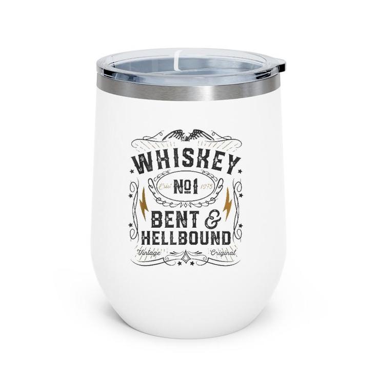 Whiskey Bent And Hellbound Country Music Biker Bourbon Gift Wine Tumbler