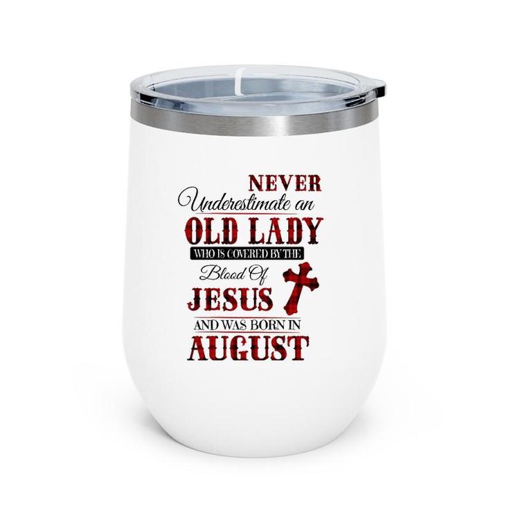 Womens An Old Lady Who Is Covered By The Blood Of Jesus In August Wine Tumbler