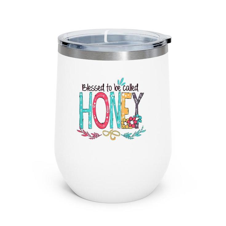 Womens Blessed To Be Called Honey Colorful Wine Tumbler