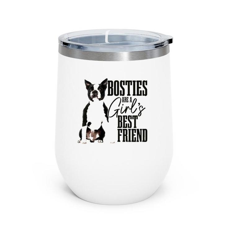 Womens Bosties Are A Girls Best Friend Funny Dog Boston Terrier Mom Wine Tumbler