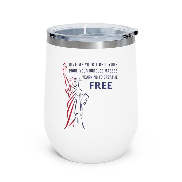 Womens Give Me Your Tired, Poor, Huddled Masses Quote V-Neck Wine Tumbler