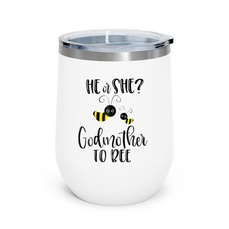 Womens Godmother  What Will It Bee Gender Reveal He Or She Tee Wine Tumbler
