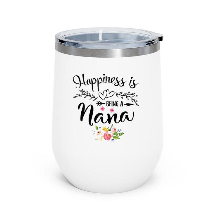 Womens Happiness Is Being A Nana Mother's Day Gift Wine Tumbler